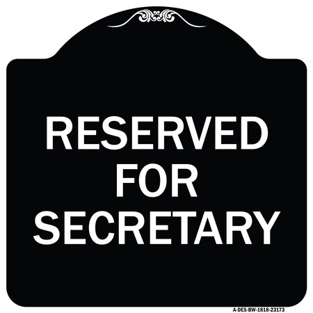 Signmission Reserved for Secretary Heavy-Gauge Aluminum Architectural Sign, 18" x 18", BW-1818-23173 A-DES-BW-1818-23173